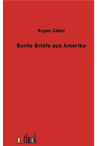Bunte Briefe Aus Amerika