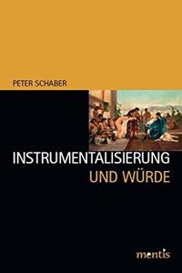 Instrumentalisierung Und Würde