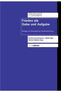 Frieden ALS Gabe Und Aufgabe