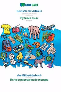 BABADADA, Deutsch mit Artikeln - Russian (in cyrillic script), das Bildwörterbuch - visual dictionary (in cyrillic script)