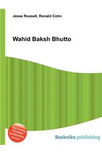 Wahid Baksh Bhutto