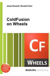 Coldfusion on Wheels