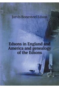 Edsons in England and America and Genealogy of the Edsons