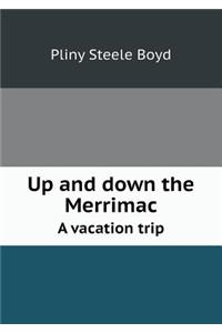 Up and down the Merrimac A vacation trip