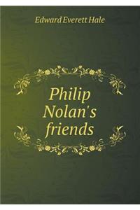 Philip Nolan's friends