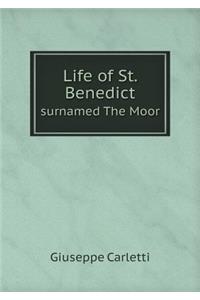 Life of St. Benedict surnamed The Moor