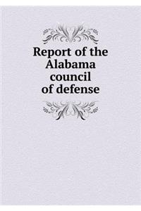 Report of the Alabama Council of Defense