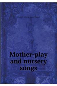Mother-Play and Nursery Songs
