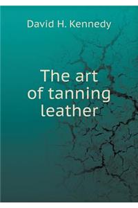 The Art of Tanning Leather