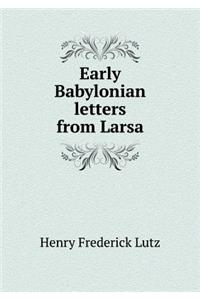 Early Babylonian letters from Larsa