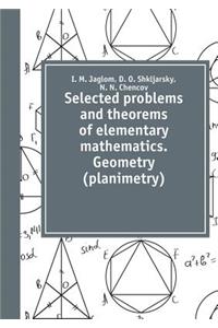 Selected Problems and Theorems of Elementary Mathematics. Geometry (Planimetry)