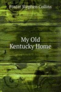 My Old Kentucky Home