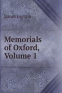 Memorials of Oxford, Volume 1