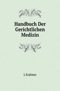 Handbuch Der Gerichtlichen Medizin