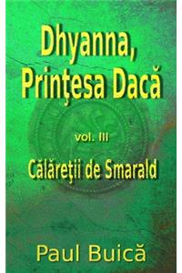 Dhyanna, Prinţesa Dacă