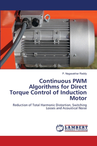 Continuous PWM Algorithms for Direct Torque Control of Induction Motor