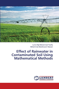 Effect of Rainwater in Contaminated Soil Using Mathematical Methods