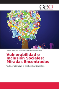 Vulnerabilidad e Inclusión Sociales