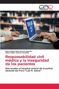 Responsabilidad civil médica y la inseguridad de los pacientes