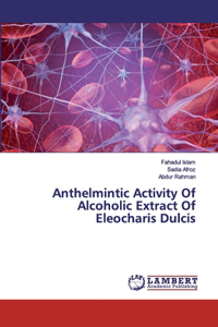 Anthelmintic Activity Of Alcoholic Extract Of Eleocharis Dulcis