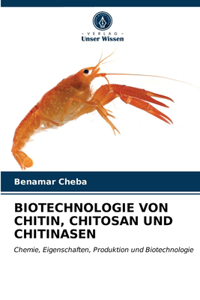 Biotechnologie Von Chitin, Chitosan Und Chitinasen