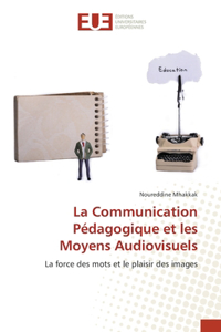 Communication Pédagogique et les Moyens Audiovisuels