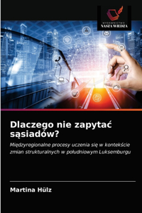 Dlaczego nie zapytac sasiadów?