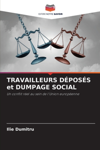 TRAVAILLEURS DÉPOSÉS et DUMPAGE SOCIAL