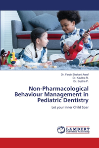 Non-Pharmacological Behaviour Management in Pediatric Dentistry