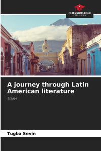 journey through Latin American literature