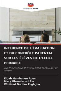 Influence de l'Évaluation Et Du Contrôle Parental Sur Les Élèves de l'École Primaire