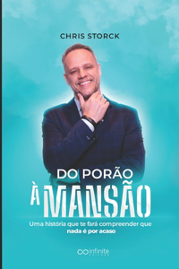 Do Porão À Mansão