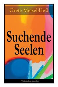 Suchende Seelen (Vollständige Ausgabe)