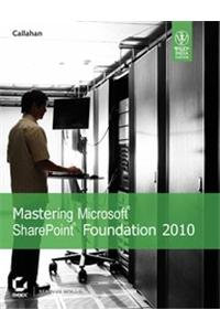 Mastering Microsoft Sharepoint Foundation 2010