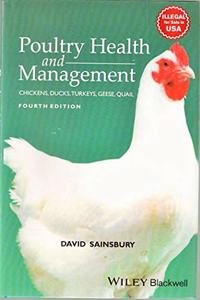 Poultry Health and Management: Chickens Ducks Turkeys Geese Quail 4th edn