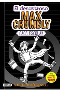 El Desastroso Max Crumbly #2: Caos Escolar