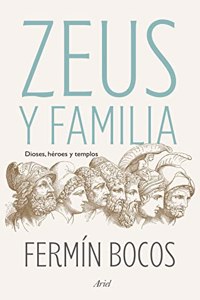 Zeus y familia: Dioses, heroes y templos