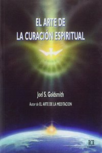 El Arte de La Curacion Espiritual