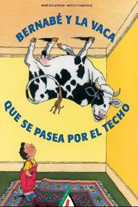 Bernabe y la vaca que se pasea por el techo