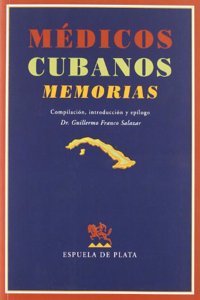 Medicos cubanos: (Memorias) (Otros titulos) (Spanish Edition)
