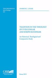 Tradition in the Theology of Yves Congar and Joseph Ratzinger