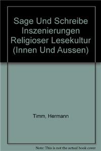 Sage Und Schreibe: Inszenierungen Religioser Lesekultur