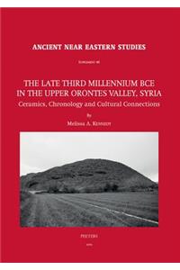 Late Third Millennium Bce in the Upper Orontes Valley, Syria