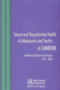 Sexual and Reproductive Health of Adolescents and Youths in Cambodia