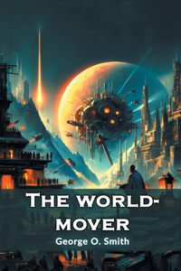 The world-mover (Edition2024)