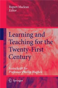 Learning and Teaching for the Twenty-First Century