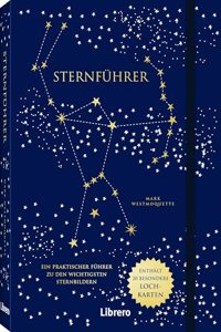 Sternfuhrer: Ein praktischer Fuhrer zu den wichtigsten Sternbildern