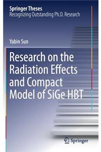 Research on the Radiation Effects and Compact Model of Sige Hbt