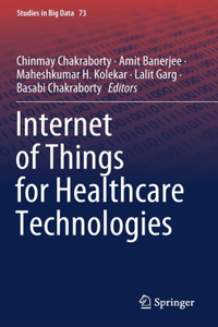 Internet of Things for Healthcare Technologies