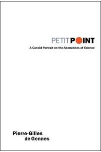 Petit Point: A Candid Portrait on the Aberrations of Science